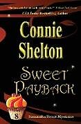 Kartonierter Einband Sweet Payback von Connie Shelton
