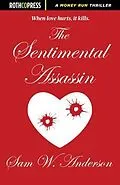 E-Book (epub) The Sentimental Assassin von Sam Anderson