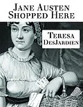 E-Book (epub) Jane Austen Shopped Here von Teresa DesJardien