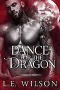 E-Book (epub) Dance For The Dragon (Southern Dragons, #1) von L. E. Wilson