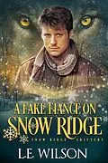 E-Book (epub) A Fake Fiancé on Snow Ridge (Snow Ridge Shifters, #2) von L. E. Wilson