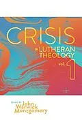 E-Book (epub) Crisis in Lutheran Theology, Vol 1. von John Warwick Montgomery
