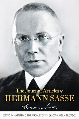 E-Book (epub) Journal Articles Of Hermann Sasse von Hermann Sasse, Bror Erickson, Joel A. Brondos