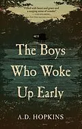 E-Book (epub) The Boys Who Woke Up Early von A. D. Hopkins