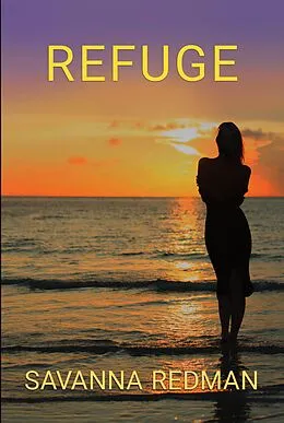 E-Book (epub) Refuge (Amanda J. Wilde, #2) von Savanna Redman