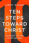 E-Book (epub) Ten Steps Toward Christ von Jimmy Evans