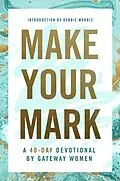 E-Book (epub) Make Your Mark von Gateway Women