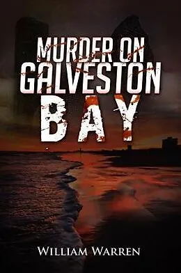 E-Book (epub) Murder on Galveston Bay von William Warren