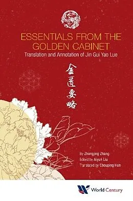 E-Book (epub) Essentials From The Golden Cabinet: Translation And Annotation Of Jin Gui Yao Lue von Zhang Zhongjing Zhang