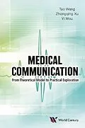 E-Book (epub) Medical Communication: From Theoretical Model To Practical Exploration von Wang Tao Wang, Xu Zhongqing Xu, Mou Yi Mou