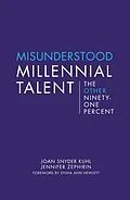 E-Book (epub) Misunderstood Millennial Talent von Joan Snyder Kuhl, Jennifer Zephirin