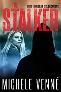E-Book (epub) The Stalker von Michele Venné
