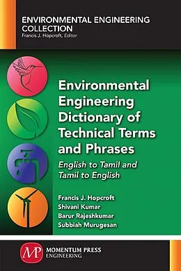 ePUB Environmental Engineering Dictionary of Technical Terms and Phrases von Francis J. Hopcroft, Shivani Kumar, Barur Rajeshkumar