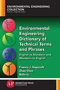 E-Book (epub) Environmental Engineering Dictionary of Technical Terms and Phrases von Francis J. Hopcroft, Zhao Chen, Bolin Li