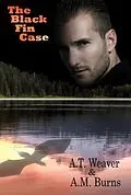 E-Book (epub) The Black Fin Case von A. M. Burns, A. T. Weaver