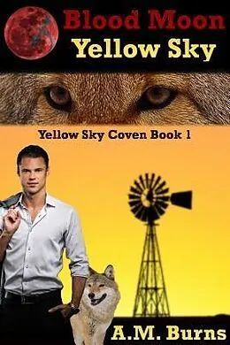 E-Book (epub) Blood Moon Yellow Sky von A. M. Burns
