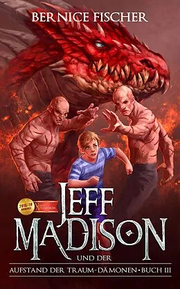 E-Book (epub) Jeff Madison und der Aufstand der Traum-Dämonen von Bernice Fischer