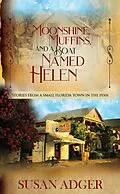 E-Book (epub) Moonshine, Muffins, and a Boat Named Helen (Toad Springs, #2) von Susan Adger