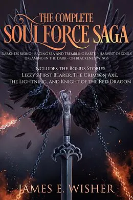 E-Book (epub) The Complete Soul Force Saga von James E. Wisher