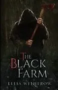 Kartonierter Einband The Black Farm von Elias Witherow