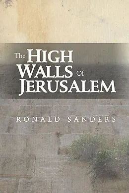 E-Book (epub) The High Walls of Jerusalam von Ronald Sanders