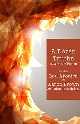 E-Book (epub) A Dozen Truths von Christopher Slater, Kj Steele, Earl Javorsky