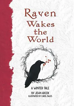 E-Book (epub) Raven Wakes the World: A Winter Tale von John Adcox