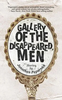 E-Book (epub) Gallery of the Disappeared Men von Jonathan Papernick