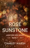 E-Book (epub) Rose Sunstone von Charley Marsh