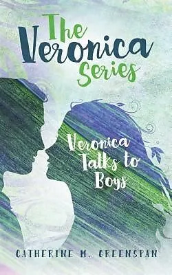 E-Book (epub) Veronica Talks to Boys von Catherine M. Greenspan