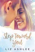 E-Book (epub) Step Toward You von Liz Ashlee