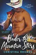 E-Book (epub) Under the Mountain Stars (A Bear Dance Ranch Series Novel, #1) von Christina Rhoads