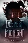 E-Book (epub) Deepest Midnight (The Immortal Kindred Series, #1) von A. D. Brazeau