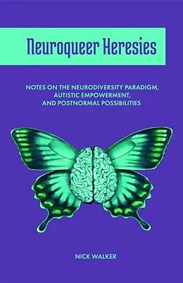 E-Book (epub) Neuroqueer Heresies von Nick Walker
