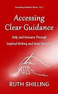 E-Book (epub) Accessing Clear Guidance von Ruth Shilling
