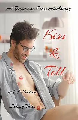 E-Book (epub) Kiss & Tell von Temptation Press, Ben Fine, Cynthia Lucas