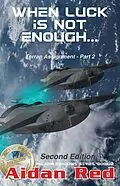 E-Book (epub) When Luck Is Not Enough - Second Edition (Paladin Shadows, #2) von Aidan Red