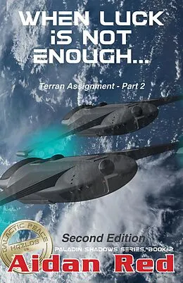 E-Book (epub) When Luck Is Not Enough - Second Edition (Paladin Shadows, #2) von Aidan Red