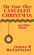 E-Book (epub) The Year They Canceled Christmas von James D McCallister