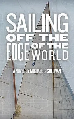 E-Book (epub) Sailing Off the Edge of the World von Michael G Sullivan