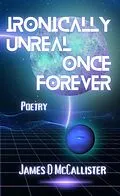 E-Book (epub) Ironically Unreal Once Forever von James D McCallister