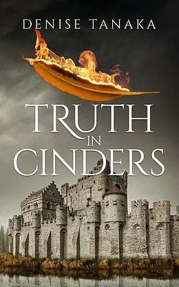 E-Book (epub) Truth in Cinders von Denise Tanaka
