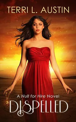 E-Book (epub) Dispelled (Null for Hire, #1) von Terri L Austin