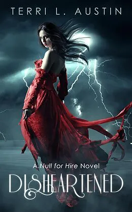 E-Book (epub) Disheartened (Null for Hire, #2) von Terri L Austin