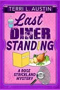 E-Book (epub) Last Diner Standing (A Rose Strickland Mystery, #2) von Terri L Austin