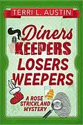 E-Book (epub) Diners Keepers, Losers Weepers (A Rose Strickland Mystery, #4) von Terri L Austin