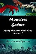 E-Book (epub) Monsters Galore Young Authors Anthology Volume 1 von Allisonbruning