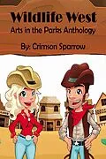 E-Book (epub) Wildlife West Arts in the Parks Anthology von Allisonbruning