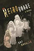 E-Book (epub) Retrograde von Kat Hausler
