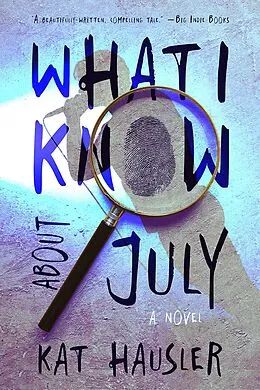 E-Book (epub) What I Know About July von Kat Hausler